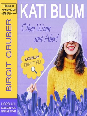 cover image of Kati Blum--Ohne Wenn und Aber, Band 1